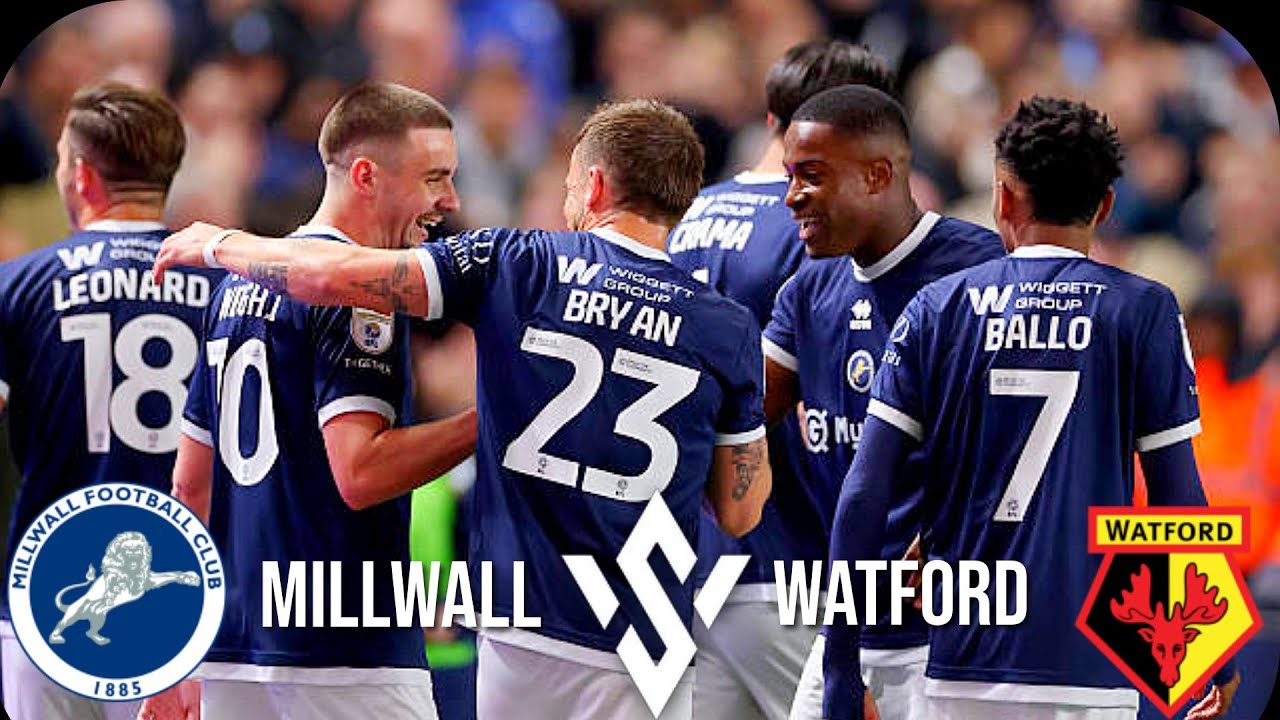 Millwall Rivals Millwall vs Watford Match Preview